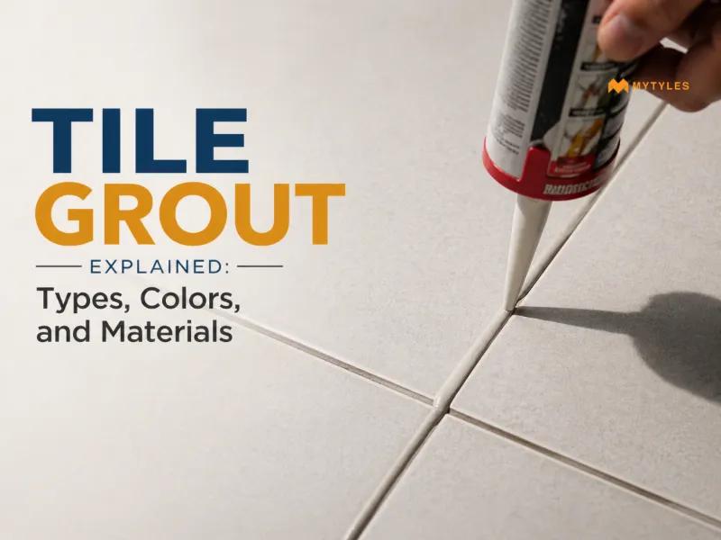 What Is Grouting in Tiles? Types, Colors & Best Materials