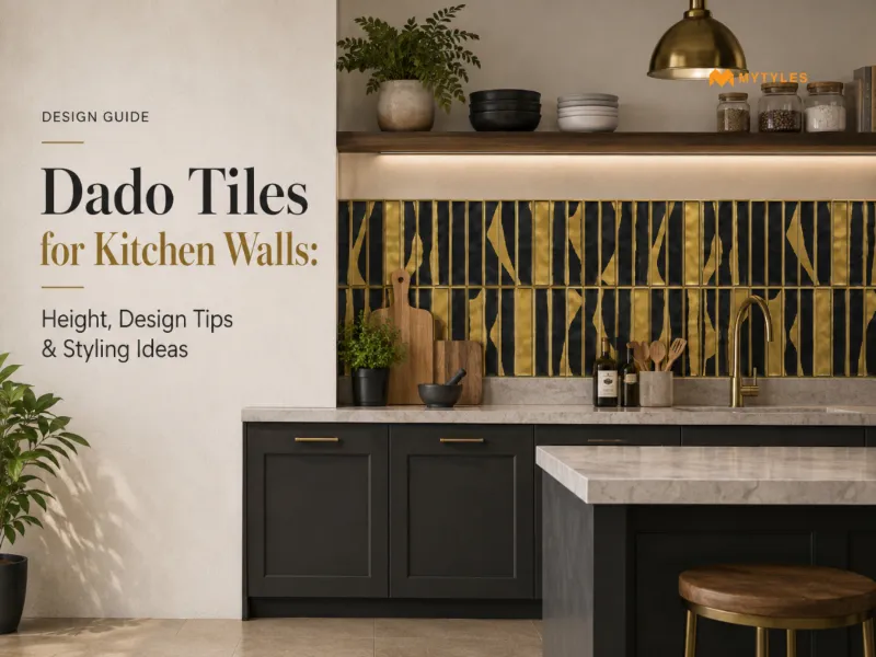 Modern Dado Tiles for Kitchen Walls & Design Tips