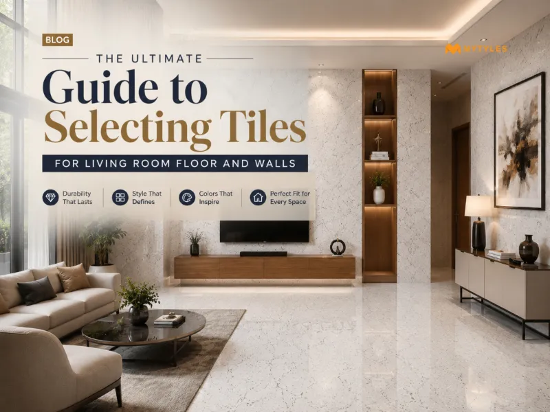 Guide on How to Select Tiles for Living Room Floor and Walls