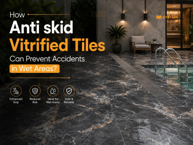  Prevent Slips with Anti-Skid Vitrified Tiles