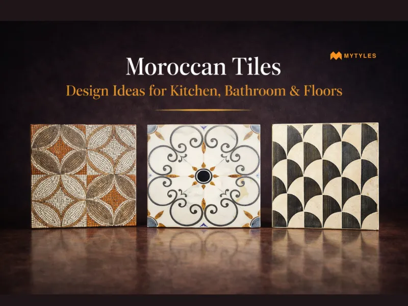 Design Ideas for Kitchen, Bathroom & Floors With Moroccan Tiles