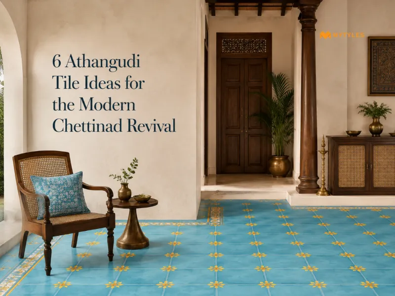 6 Athangudi Tile Ideas for a Modern Chettinad Revival 