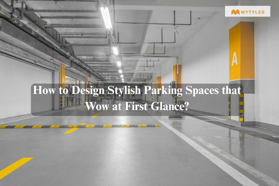 How to Design Stylish Parking Spaces that Wow at First Glance?